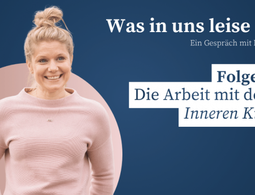 Was in uns leise ist – Folge 2: Die Arbeit mit dem Inneren Kind